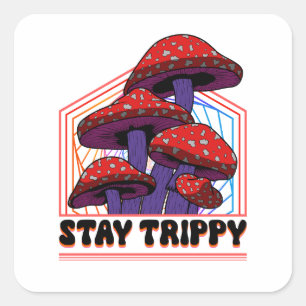 Stanna kvar i trippy Sticker Fyrkantigt Klistermärke