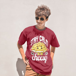 Stanna Lugn och hämta ost Mac och ost T Shirt