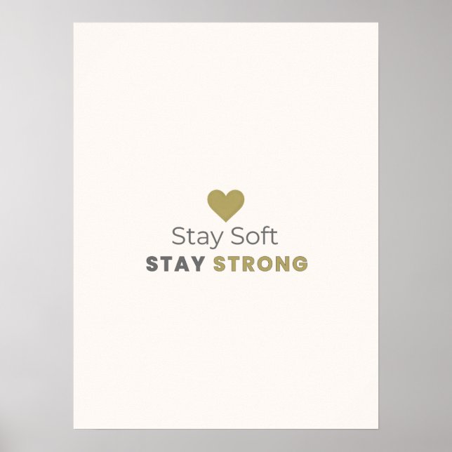 Stanna Mjuk Stanna Stark Minimal Motivationsaffisc Poster (Framsidan)