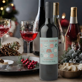 Stanna Mysigt dryck Vin Ugly jul Sweater Vin Vinflaska Etikett