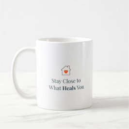 Stanna nära det som helar dig Minimal motivation Kaffemugg