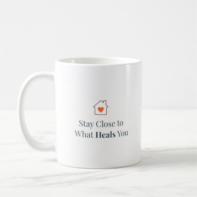 Stanna nära det som helar dig Minimal motivation  Kaffemugg (Vänster)