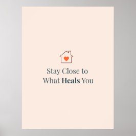 Stanna nära det som helar dig Minimal motivation Poster