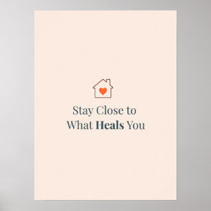 Stanna nära det som helar dig Minimal motivation Poster