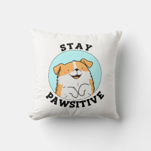 Stanna pawsitive Funny Smiling Hund Pun Kudde