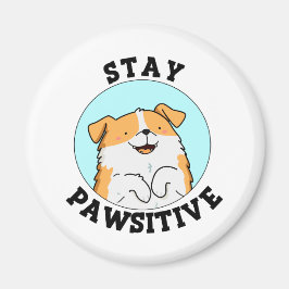 Stanna pawsitive Funny Smiling Hund Pun Magnet
