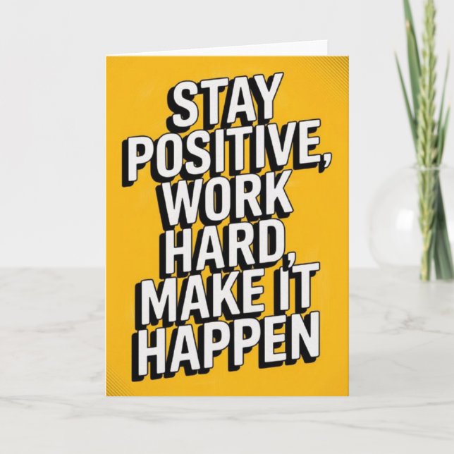 "Stanna Positiv, Arbeta Hårt" Motivationskort Kort (Framsida)
