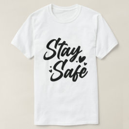 Stanna Säker Minimalistisk Motiverande Typografi T Shirt