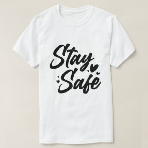 Stanna Säker Minimalistisk Motiverande Typografi T Shirt