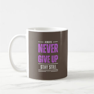 Stanna stilla, aldrig Ge uppe Kaffemugg
