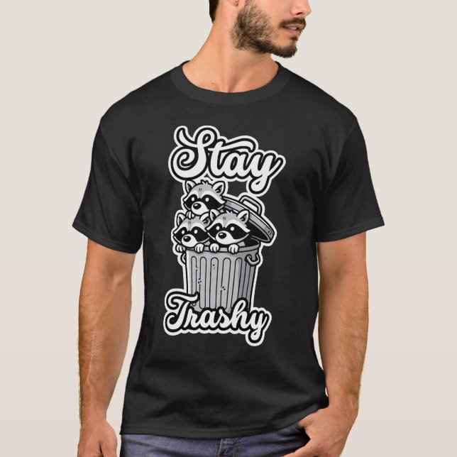 Stanna Trashy Funny Raccoon T Shirt (Framsida)