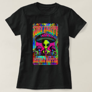 Stanna Trippy Little Hippie Alien Mushroom T Shirt