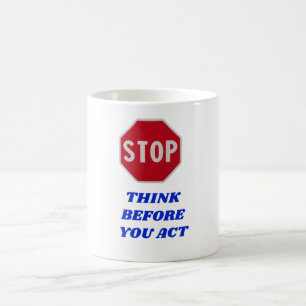 Stanna upp, Tänk Efter Innan Du Handlar Kaffemugg