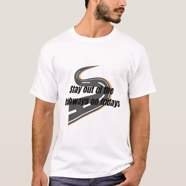 stanna utanför motorvägarna på fredag t shirt (Framsida)
