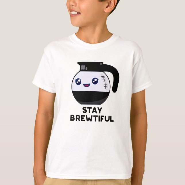 Stanna vid Brewtiful Funny Coffee Pot Pun T Shirt (Framsida)