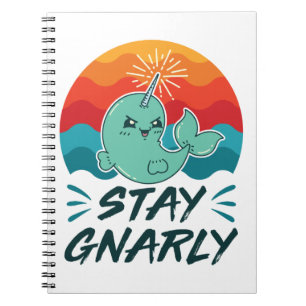 Stanna vid Gnarly Cute Narwhal Narwhals Älskare Anteckningsbok
