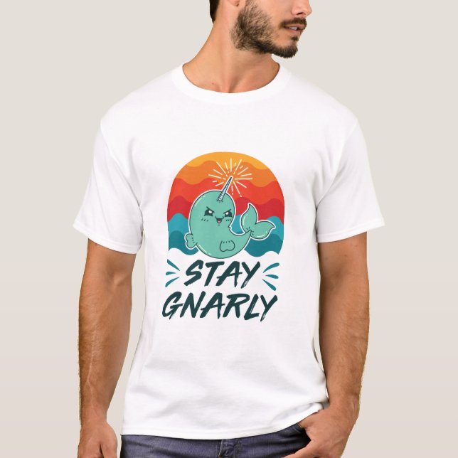 Stanna vid Gnarly Cute Narwhal Narwhals Älskare T Shirt (Framsida)