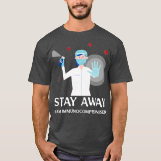 Stanna vid vägen jag är immunkomprometterad t shirt