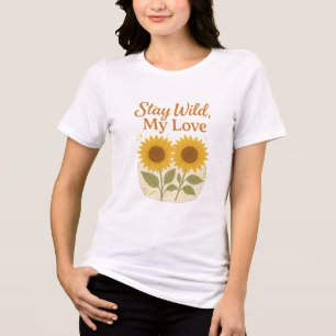 Stanna Vild Min Kärlek – Boho Solros Rustik Design T Shirt