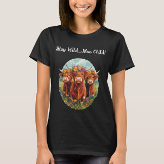 Stanna Vild, moo Child - Highland Cow T Shirt