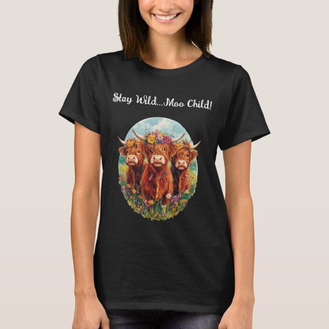 Stanna Vild, moo Child - Highland Cow T Shirt (Framsida)