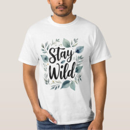 "Stanna Vild" T-Shirt - fet Stil och fri ande själ