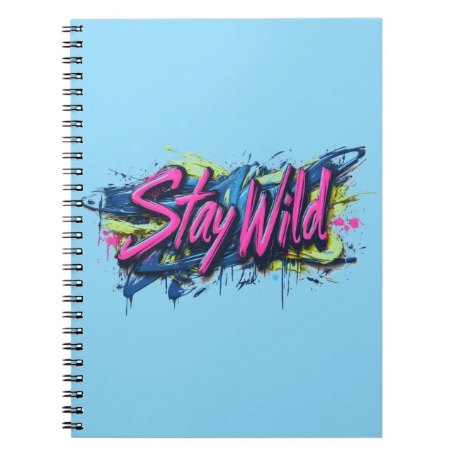 "Stanna Vild" - Vibrant Graffiti-Stil-textdesign Anteckningsbok (Framsidan)