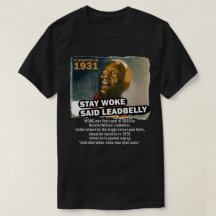 Stanna Woke Said Leadbelly