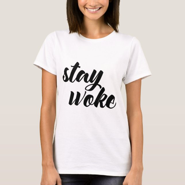 Stanna, Woke Tee Shirt (Framsida)