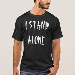 "Står jag bara" t-skjortan T-shirt