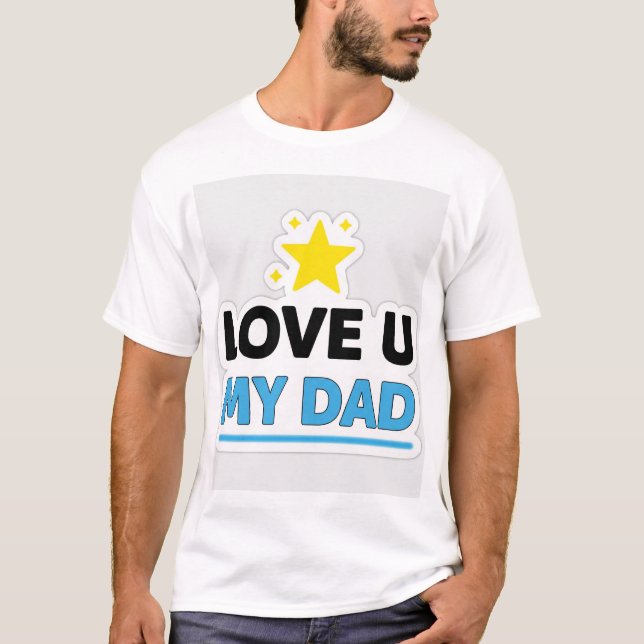 Star Stil Kärlek U min pappa T Shirt (Framsida)
