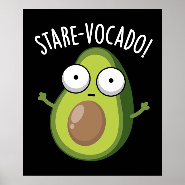 Stare-vocado Funny Avocado Pun Mörk BG Poster (Framsidan)