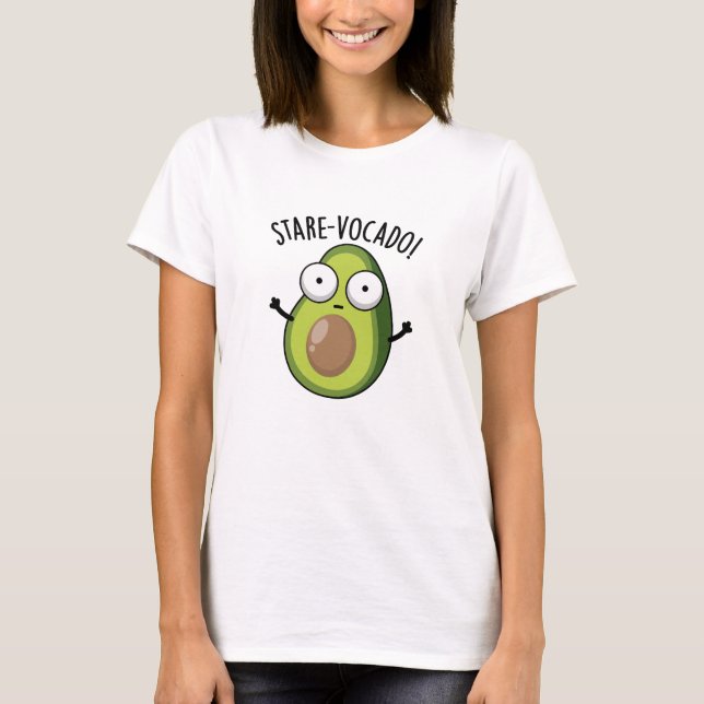 Stare-vocado Funny Avocado Pun T Shirt (Framsida)