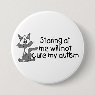Stariing på mig ska inte bot min Autism (katten) Knapp