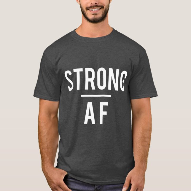 Stark AF för träning av kroppsvikt i bröstmuskelkr T Shirt (Framsida)