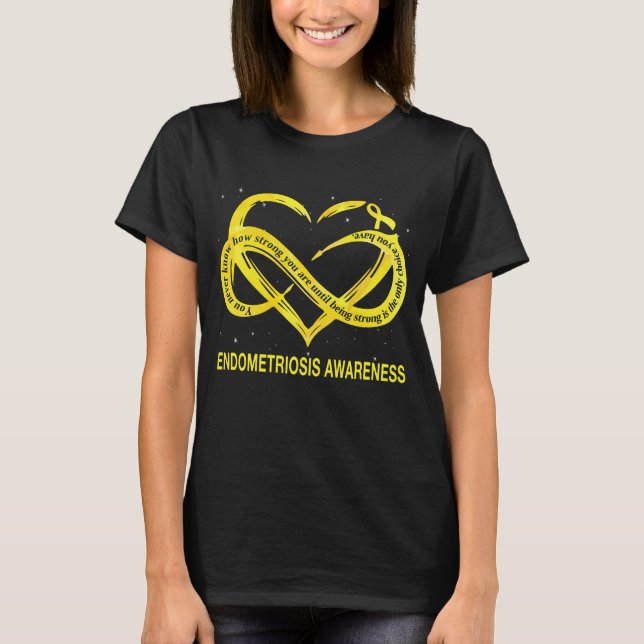 Stark är det enda val du har ENDOMETRIOS T Shirt (Framsida)