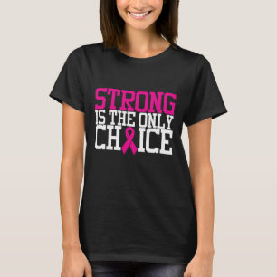 Stark är det enda valet Bröstcancer - offert T Shirt