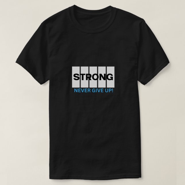 Stark Ge Aldrig Upp En perfekt present för T-shirt (Design framsida)