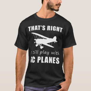 Stark Humor: Spela fortfarande med RC-Flygplan Tee