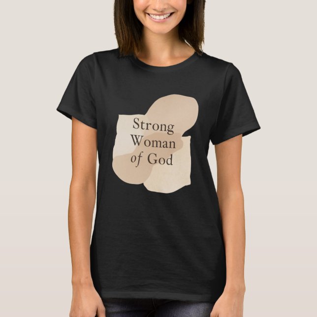 Stark kvinna av Gud – Trobaserad fitnessmotivation T Shirt (Framsida)