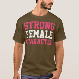Stark kvinnlig karaktär Feminism 5590 T Shirt