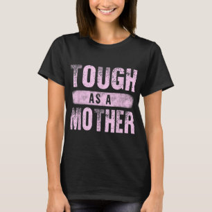 Stark Mamma Cute Mors dag Tuff som Mor Mo T Shirt