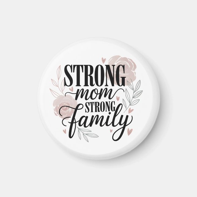 Stark mamma stark familj blomster Citat Konst Magnet (Framsidan)