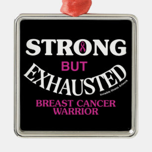 STARK, MEN FÖRVÄRRAD... Bröstcancer Julgransprydnad Metall