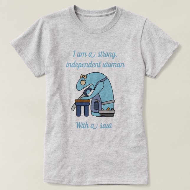 Stark oberoende-kvinna med såg t shirt (Design framsida)