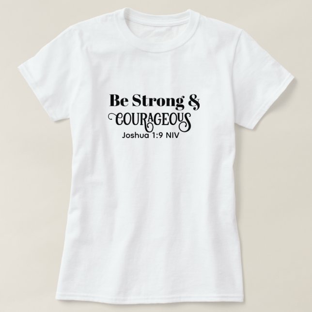 Stark och Modig Bibelvers Svart och Vitt T Shirt (Design framsida)