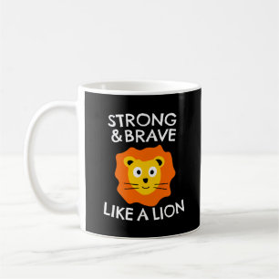 Stark och modig som ett lejont kaffe mugg