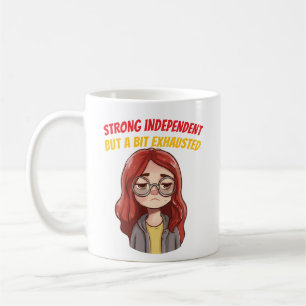 Stark och oberoende (men lite utmattad) Rolig Kaffemugg