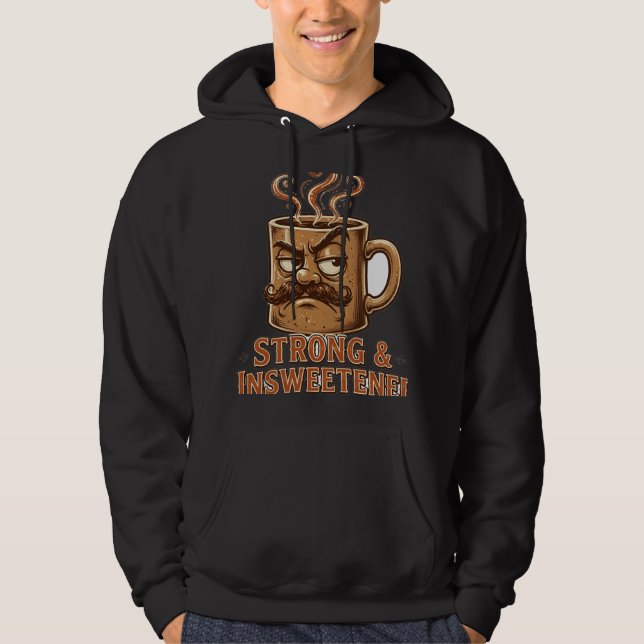 Stark och osötad Hoodie (Framsida)