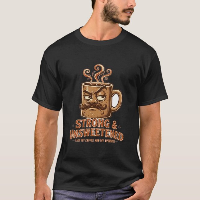Stark och osötad t shirt (Framsida)